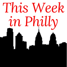 This Week In Philly