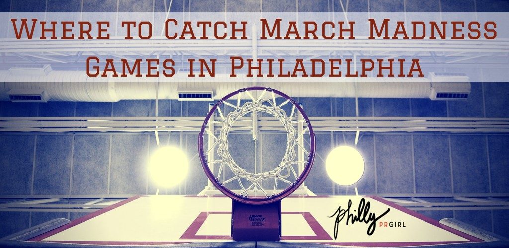 march madness in philadelphia