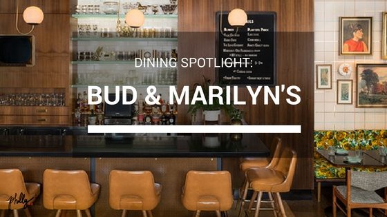 Dining Spotlight: Bud & Marilyn’s