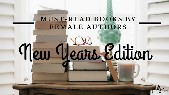 Must-Read Books by Female Authors: New Years Edition