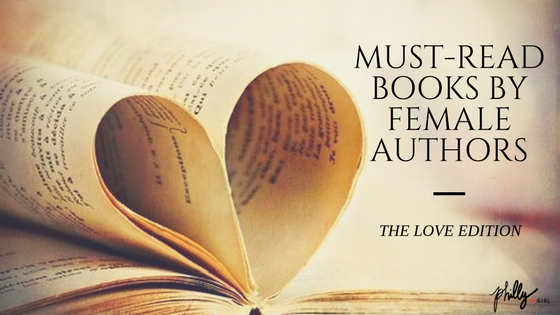 Must-Read Books by Female Authors: The Love Edition