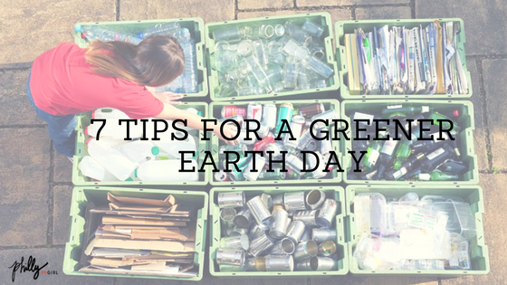 7 Tips for a Greener Earth Day