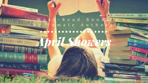 Must-Read Books by Female Authors: April Showers