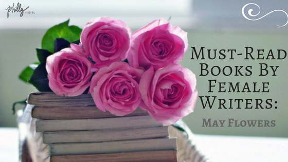 Must-Read Books by Female Authors: May Flowers