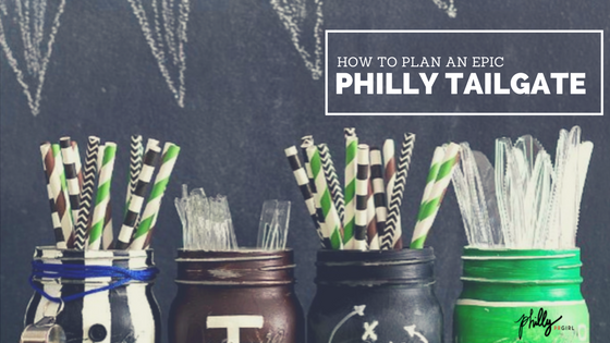 How to Plan an Epic Philly Tailgate