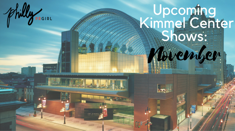 Upcoming Kimmel Center Shows: November