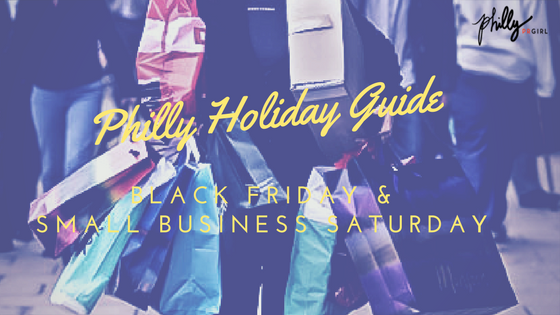 Philly Holiday Guide: Black Friday & Small Business Saturday