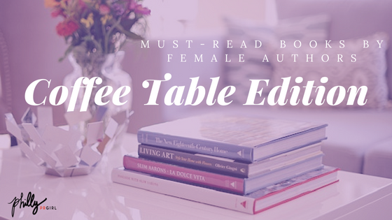 Must-Read Books by Female Authors: Coffee Table Edition