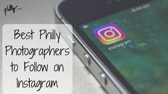 Best Philly Photographers to Follow on Instagram