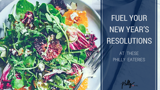 Fuel Your New Year’s Resolutions at These Philly Eateries