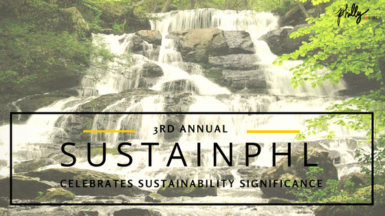 3rd Annual SustainPHL Celebrates Sustainability Significance