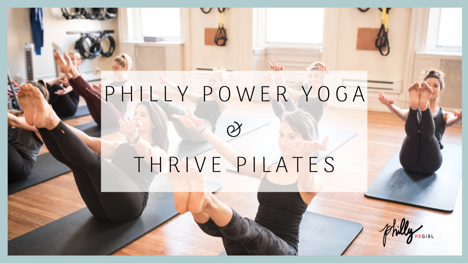 One-Stop Wellness at Philly Power Yoga & Thrive Pilates