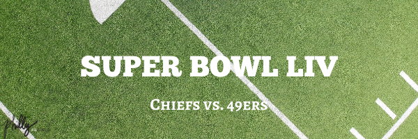 Where to Watch Super Bowl LIV: Chiefs vs. 49ers