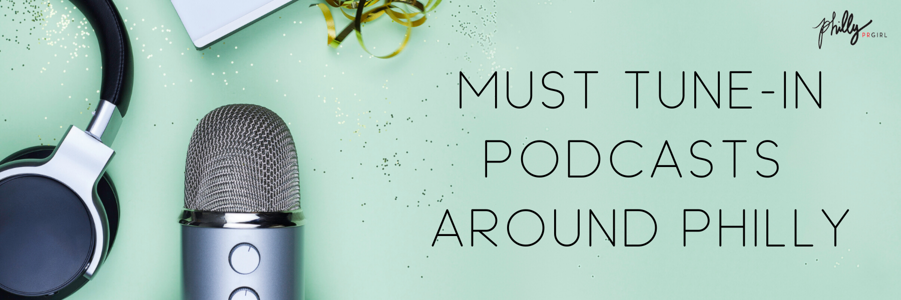 Must Tune-In Podcasts Around Philly