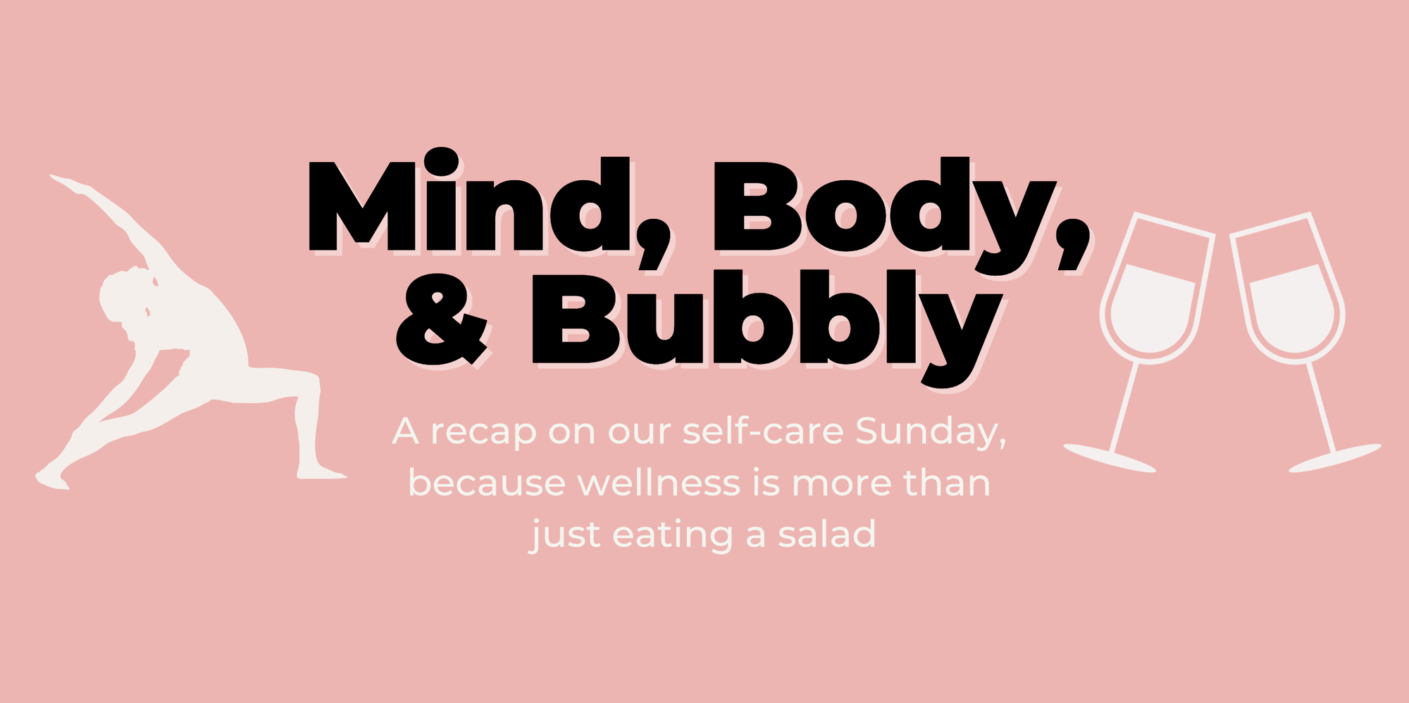 Mind, Body, and Bubbly Event Recap