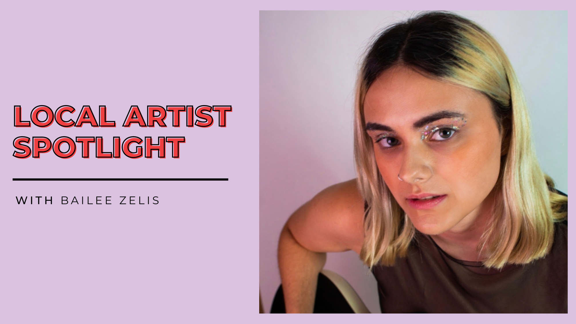 Local Artist Spotlight: Bailee Zelis
