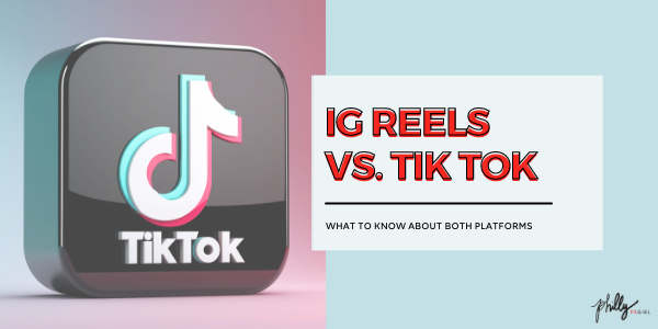 Instagram Reels vs. TikTok