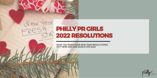 Philly PR Girls 2022 Resolutions
