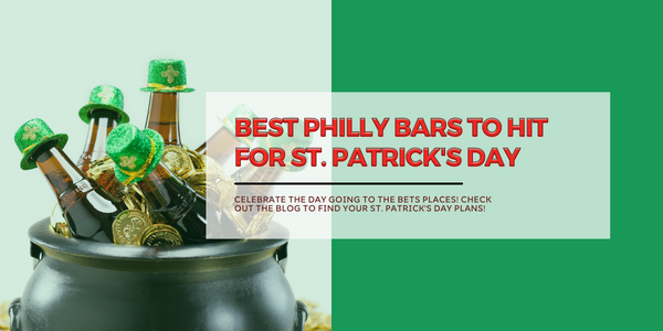 Best Pubs to hit in Philly for Saint Patrick’s Day!
