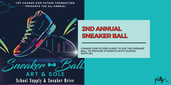Change Our Future’s 2nd Annual Sneaker Ball Is Here!