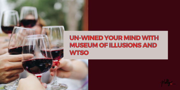 Un-Wined Your Mind With Museum of Illusions and WTSO