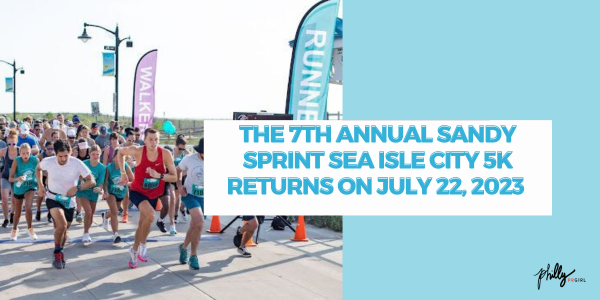 The 7th Annual Sandy Sprint Sea Isle City 5K Returns On July 22, 2023