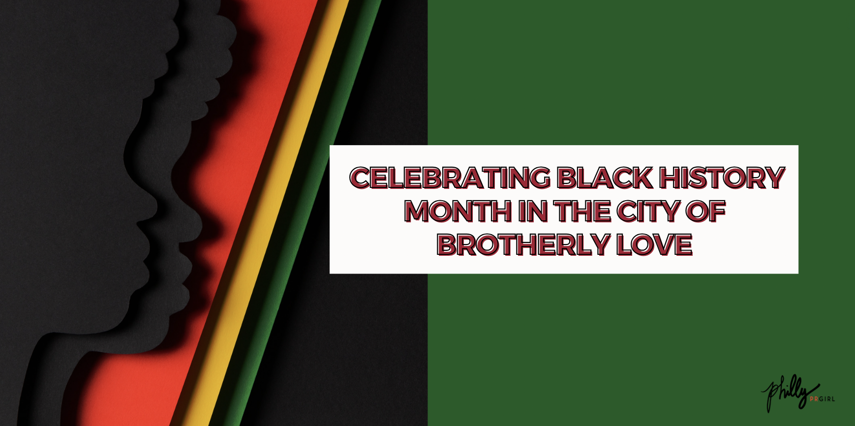Celebrating Black History Month in the City of Brotherly Love