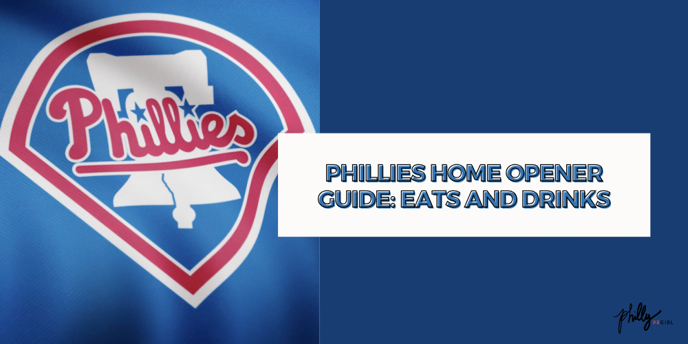 Phillies Home Opener Guide: Eats and Drinks