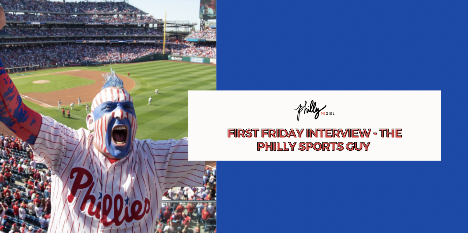 First Friday Interview – The Philly Sports Guy