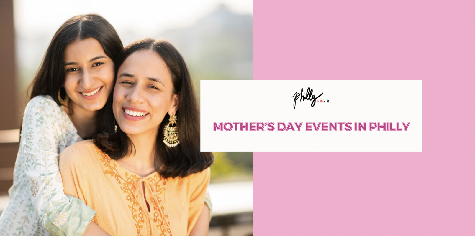 Mother’s Day Events in Philly