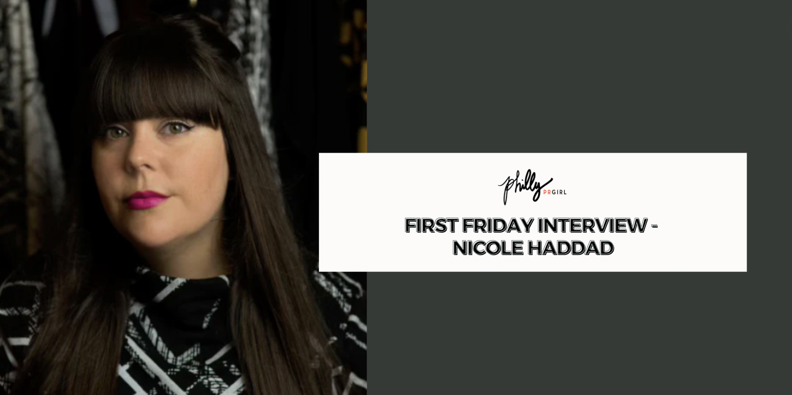 First Friday Interview – Nicole Haddad