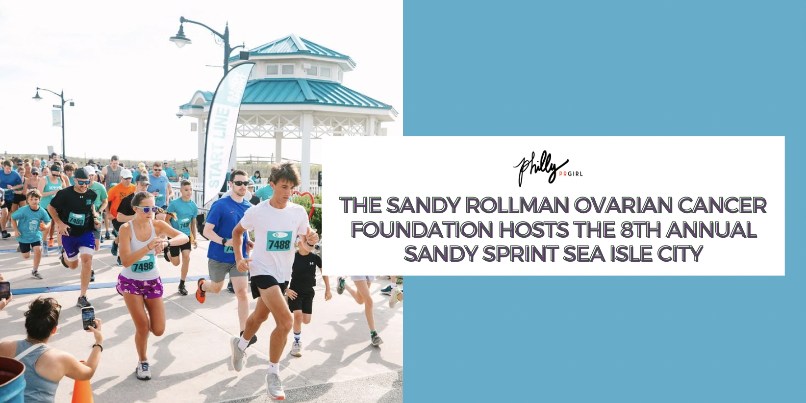 The Sandy Rollman Ovarian Cancer Foundation Hosts the 8th Annual  Sandy Sprint Sea Isle City