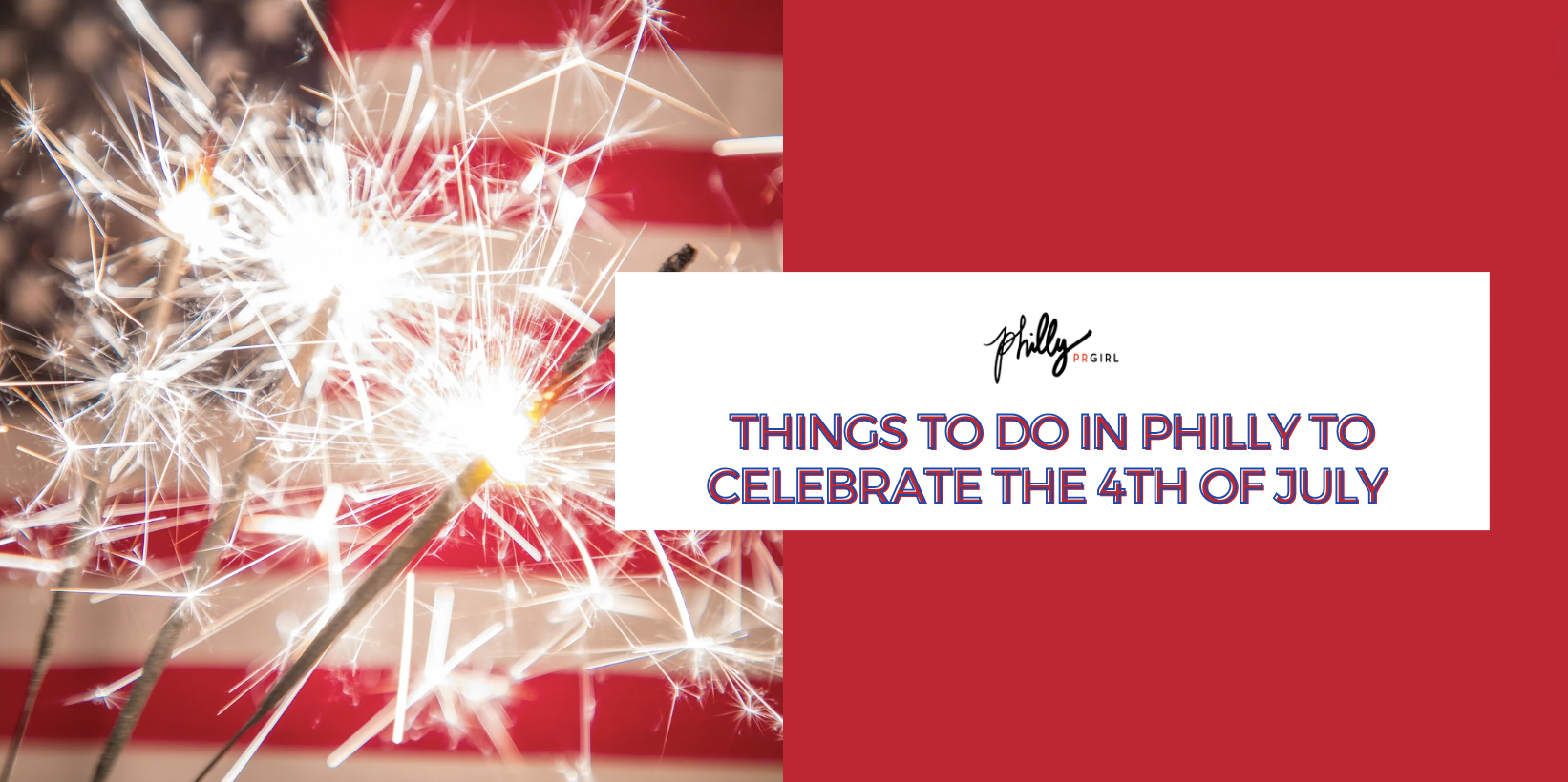 Things To Do in Philly to Celebrate the 4th of July
