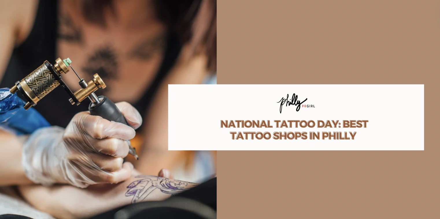 National Tattoo Day: Best Tattoo Shops in Philly