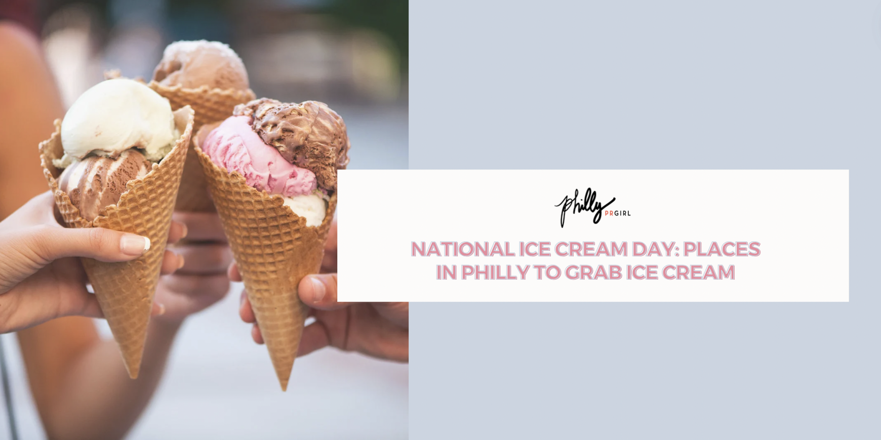 National Ice Cream Day: Places in Philly to Grab Ice Cream