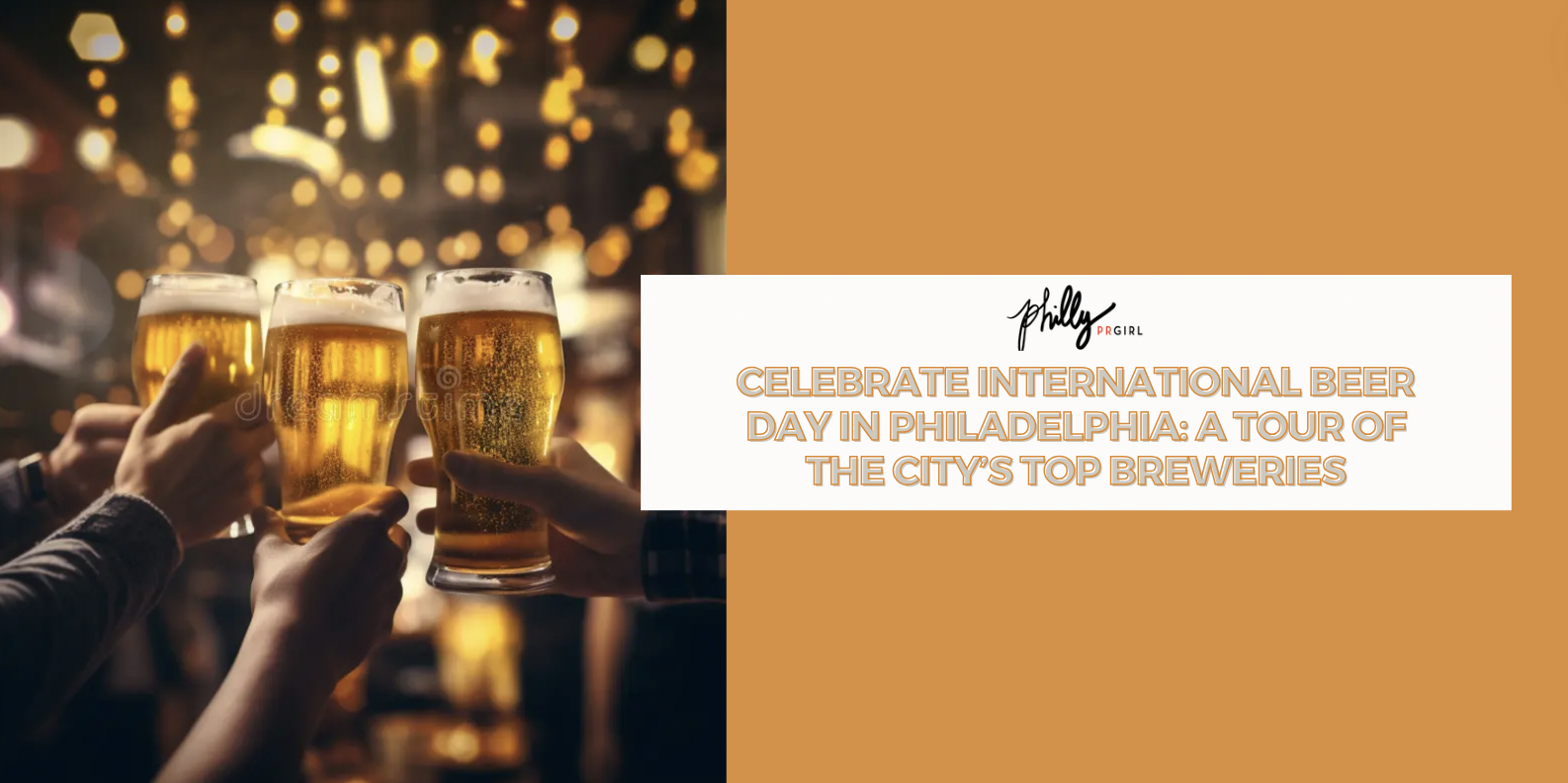 Celebrate International Beer Day in Philadelphia: A Tour of the City’s Top Breweries