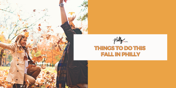 Things to do this Fall in Philly
