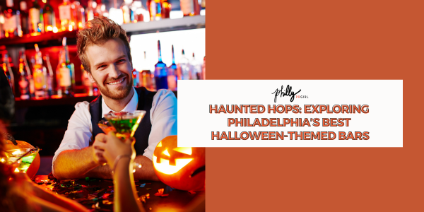 Haunted Hops: Exploring Philadelphia’s Best Halloween-Themed Bars