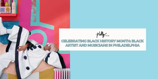 Celebrating Black History Month: Black Artist and Musicians in Philadelphia
