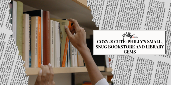 Cozy & Cute: Philly’s Bookstore and Library Gems